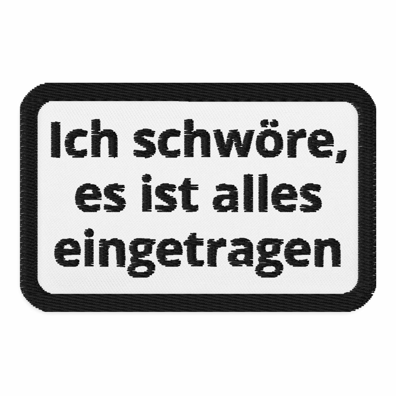 Ich schwöre es ist alles eingetragen Gestickte Aufnäher – Bild 2