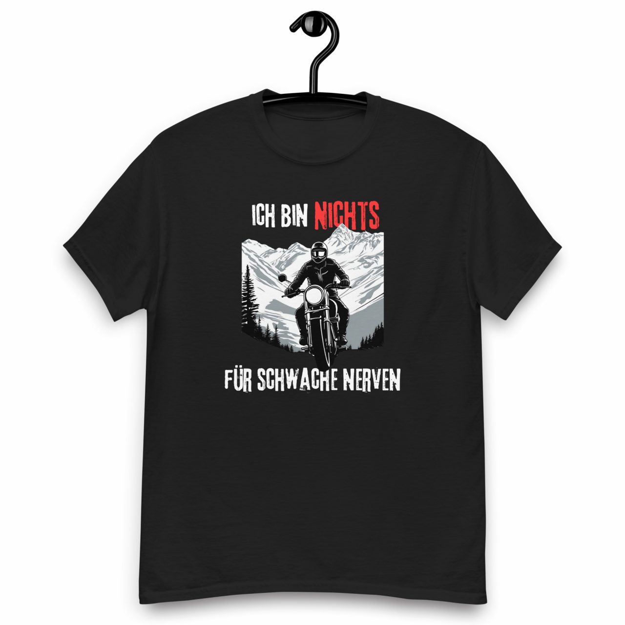 Ich bin nichts für schwache Nerven Klassisches Unisex T-Shirt